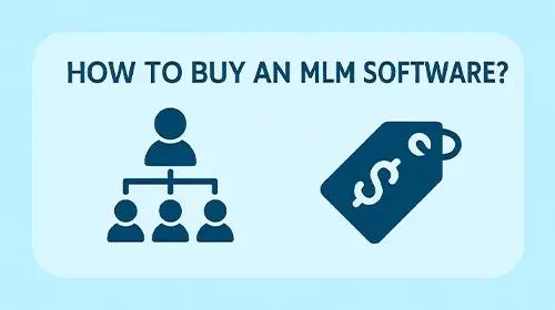 How to Buy an MLM Software: A Complete Guide for 2025