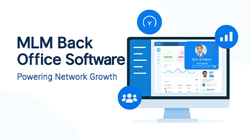 MLM Back Office Software: Powering Growth in Your Network Marketing Business